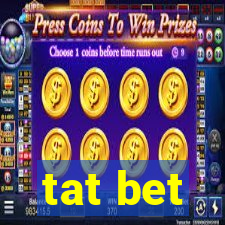 tat bet